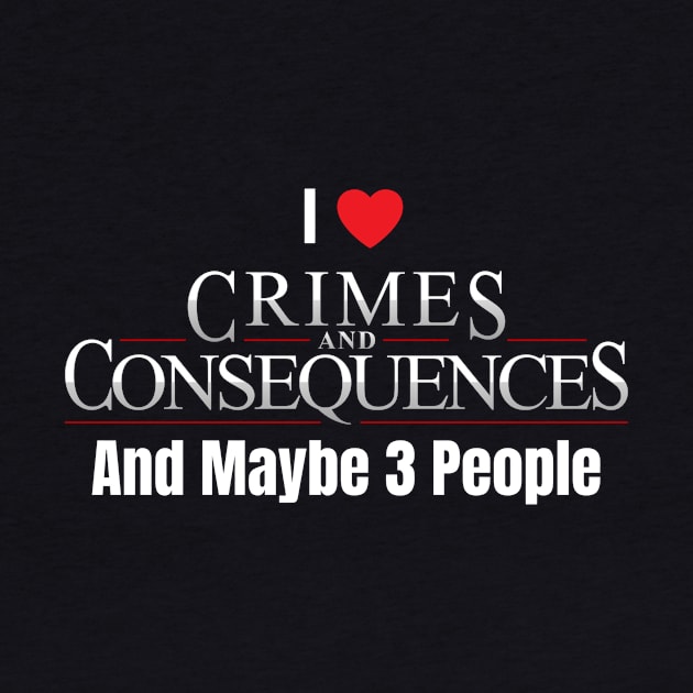 And Maybe Three People by Crimes and Consequences